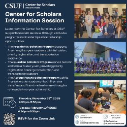 CSUF Center for Scholars Information Center. November 13th and February 10th. RSVP for Zoom link